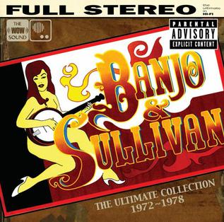 Banjo & Sullivan: The Ultimate Collection Banjo & Sullivan: The Ultimate Collection