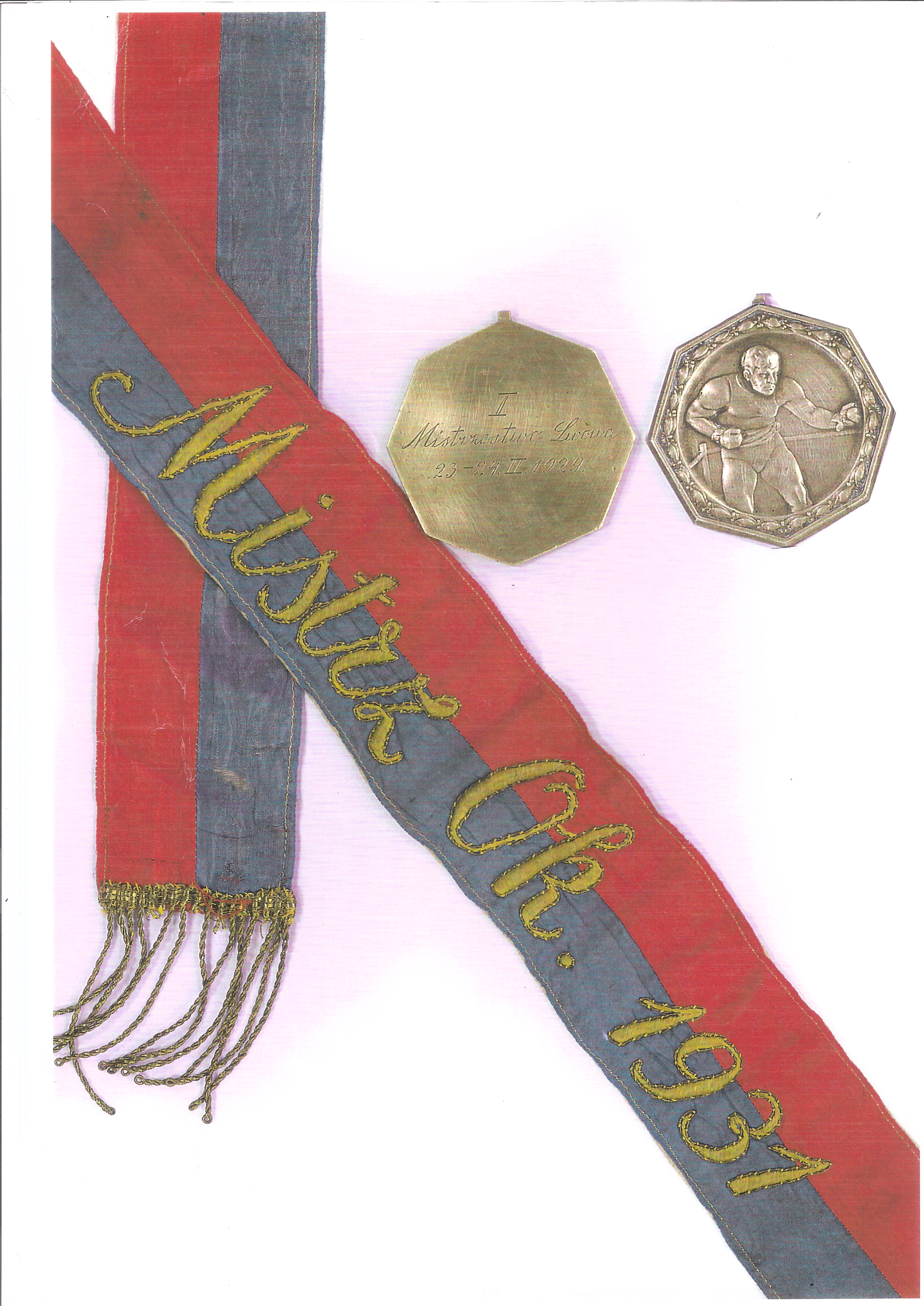 Champion Sash Ok. 1931 and a medal of 1st. pl. Lwów Boxing Championship 23-24 Feb. 1929.