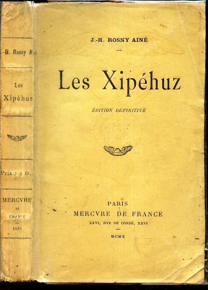 Les Xipéhuz (1888) is a novella by the writing duo J.-H. Rosny—although it is possible that Rosny aîné was the principal contributor. It describes the fight that threatens humanity, in the beginning of its history, against a new form of intelligent non-organic life, the Xipéhuz, some sort of sentient crystals.